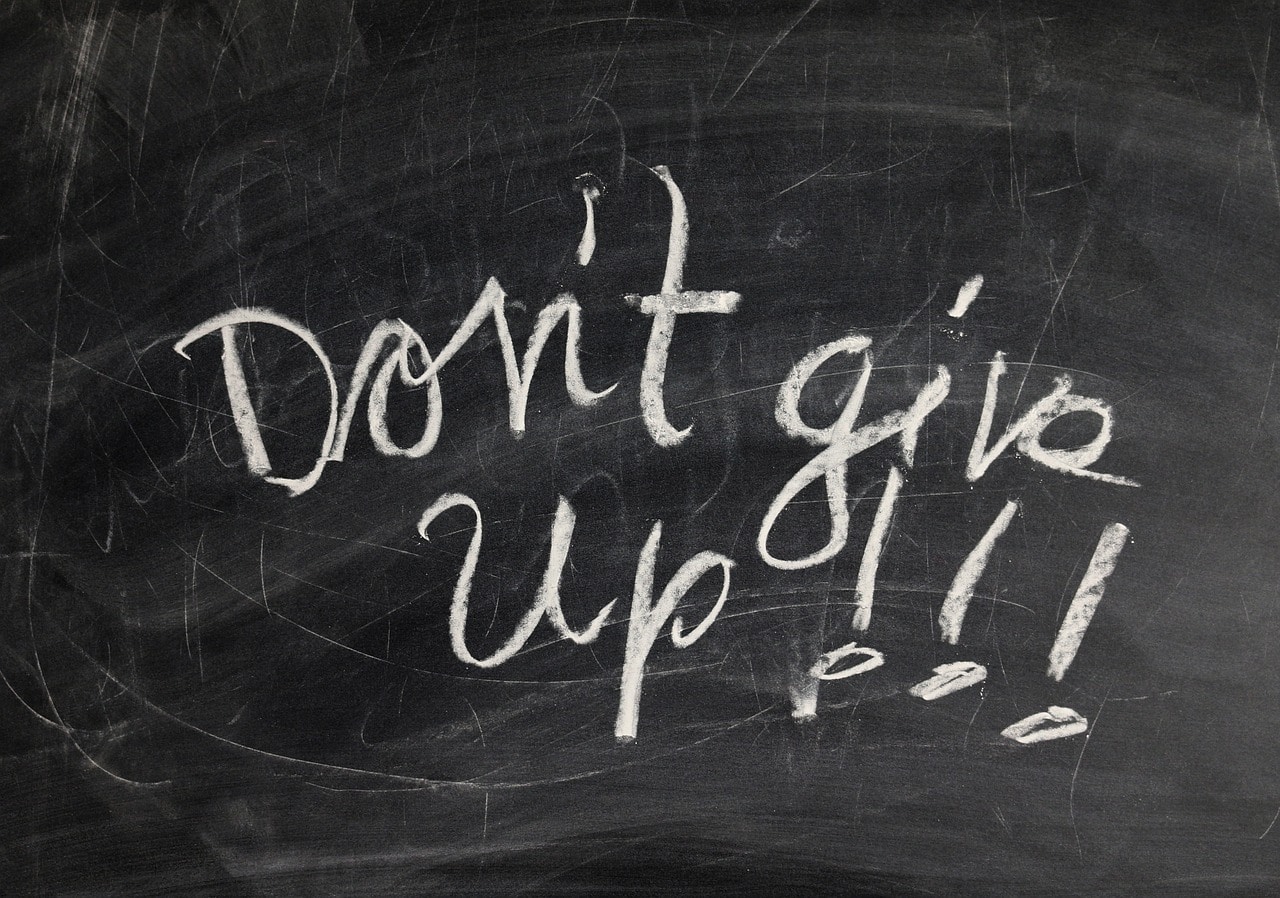 chalkboard writing don't give up