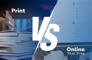 Print vs Online Test Prep Courses: Which Is Best for Your Students?